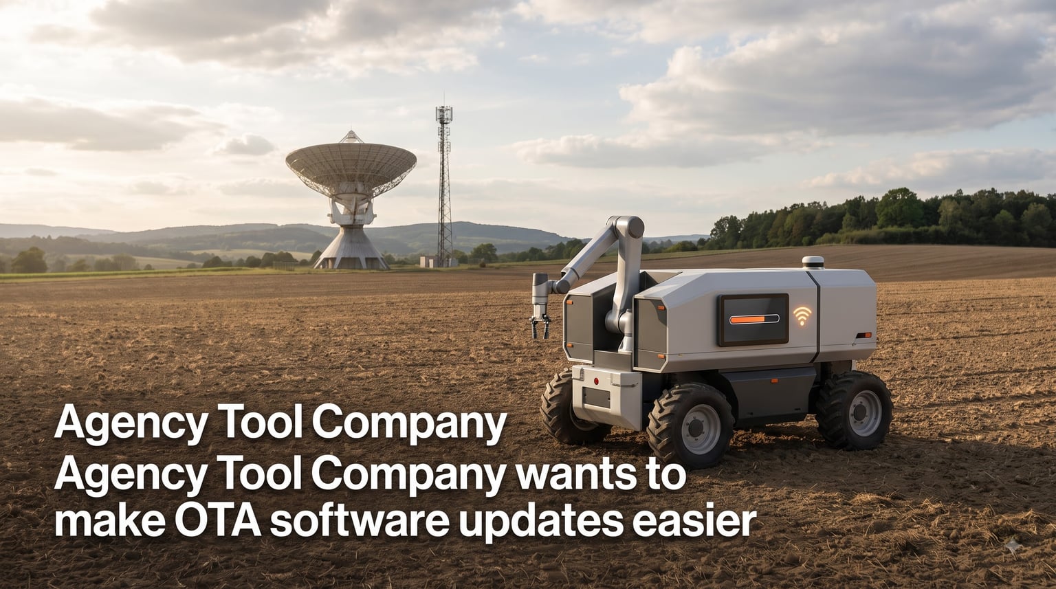 Agency Tool Company wants to make OTA software updates easier