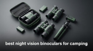best night vision binoculars for camping